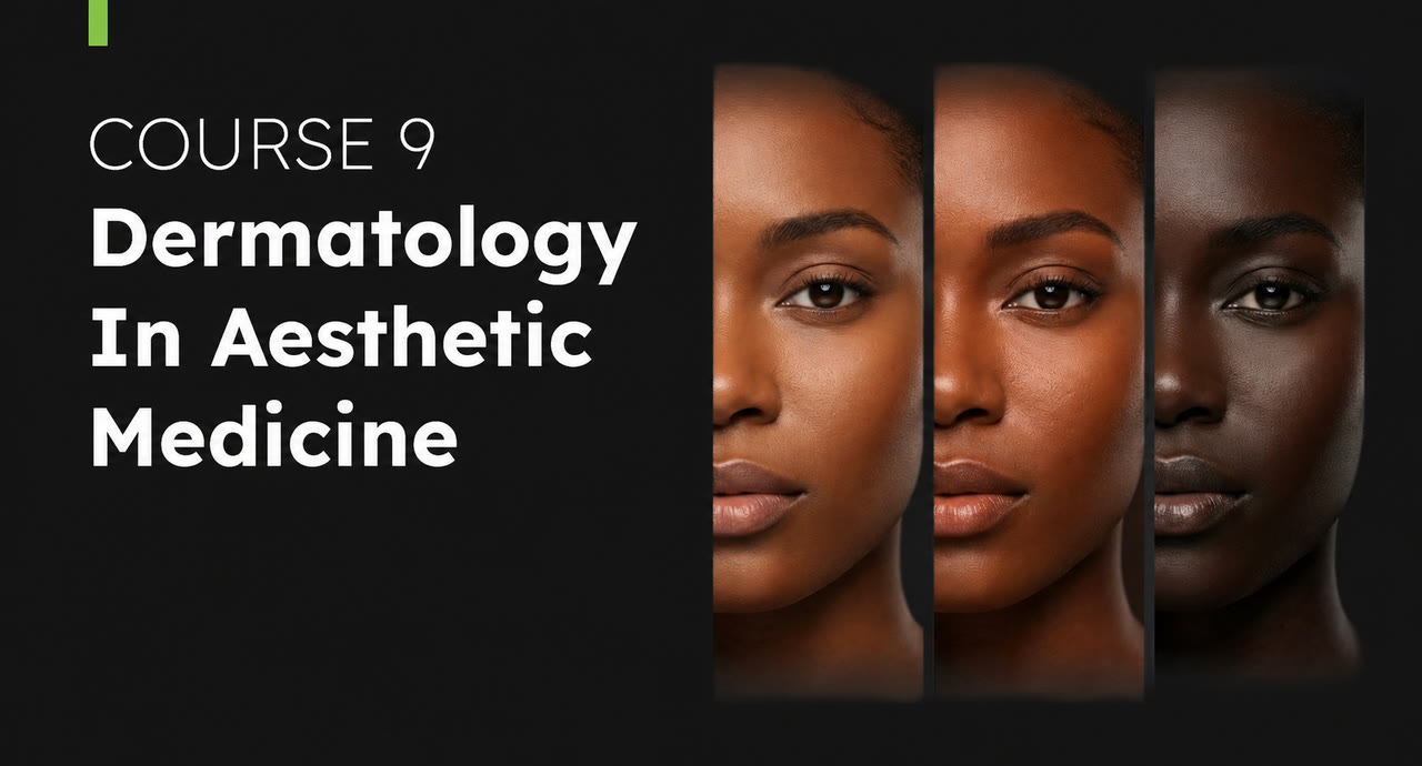 Dermatology in Aesthetic Medicine course preview